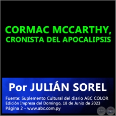 CORMAC MCCARTHY, CRONISTA DEL APOCALIPSIS - Por JULIÁN SOREL - Domingo, 18 de Junio de 2023